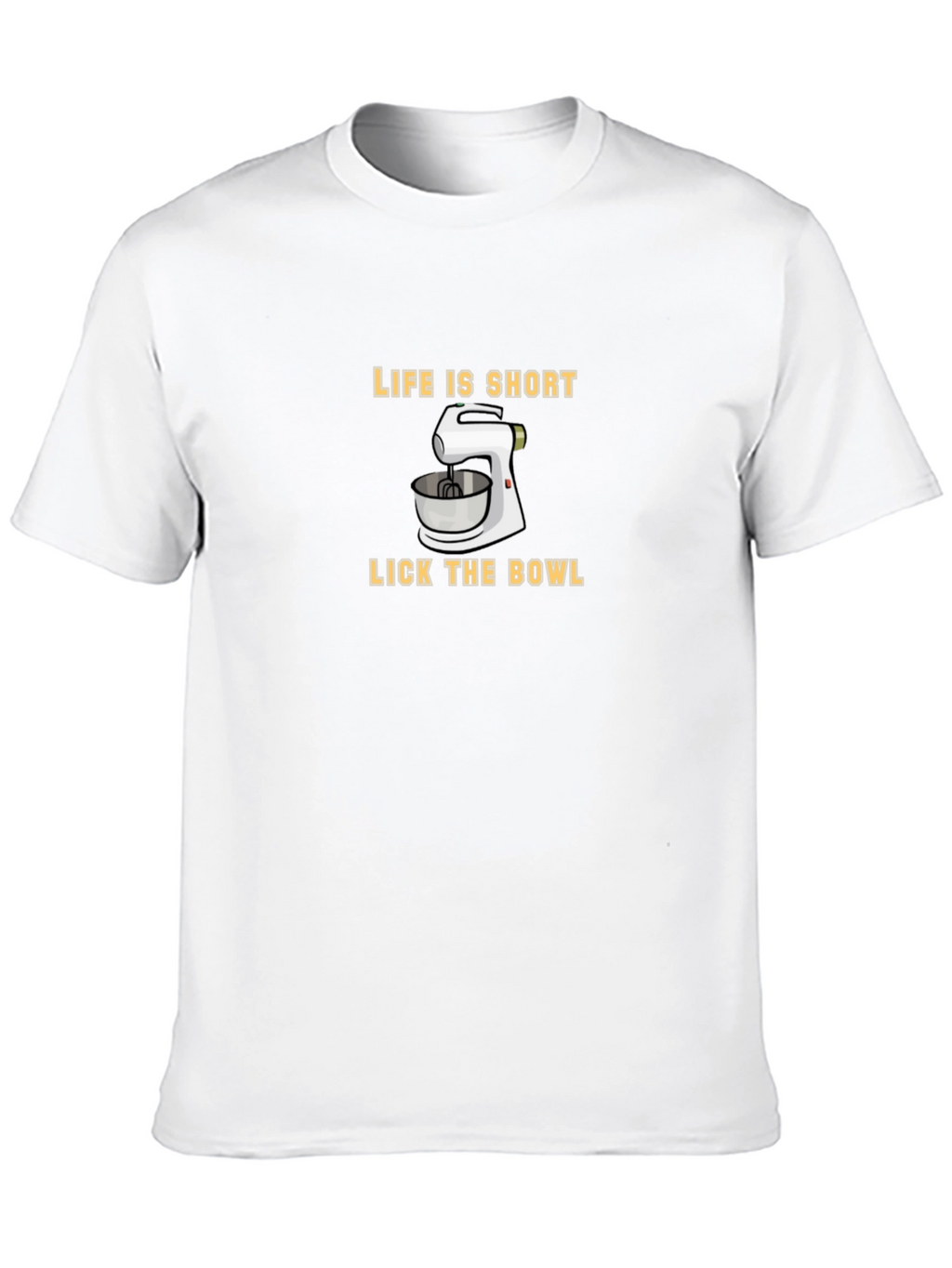Life is Short Lick the Bowl Graphic Tee