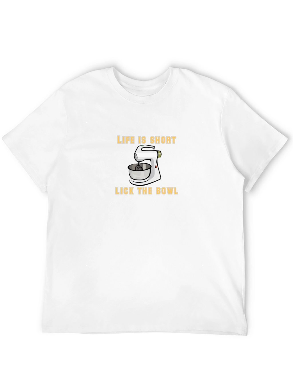 Life is Short Lick the Bowl Graphic Tee