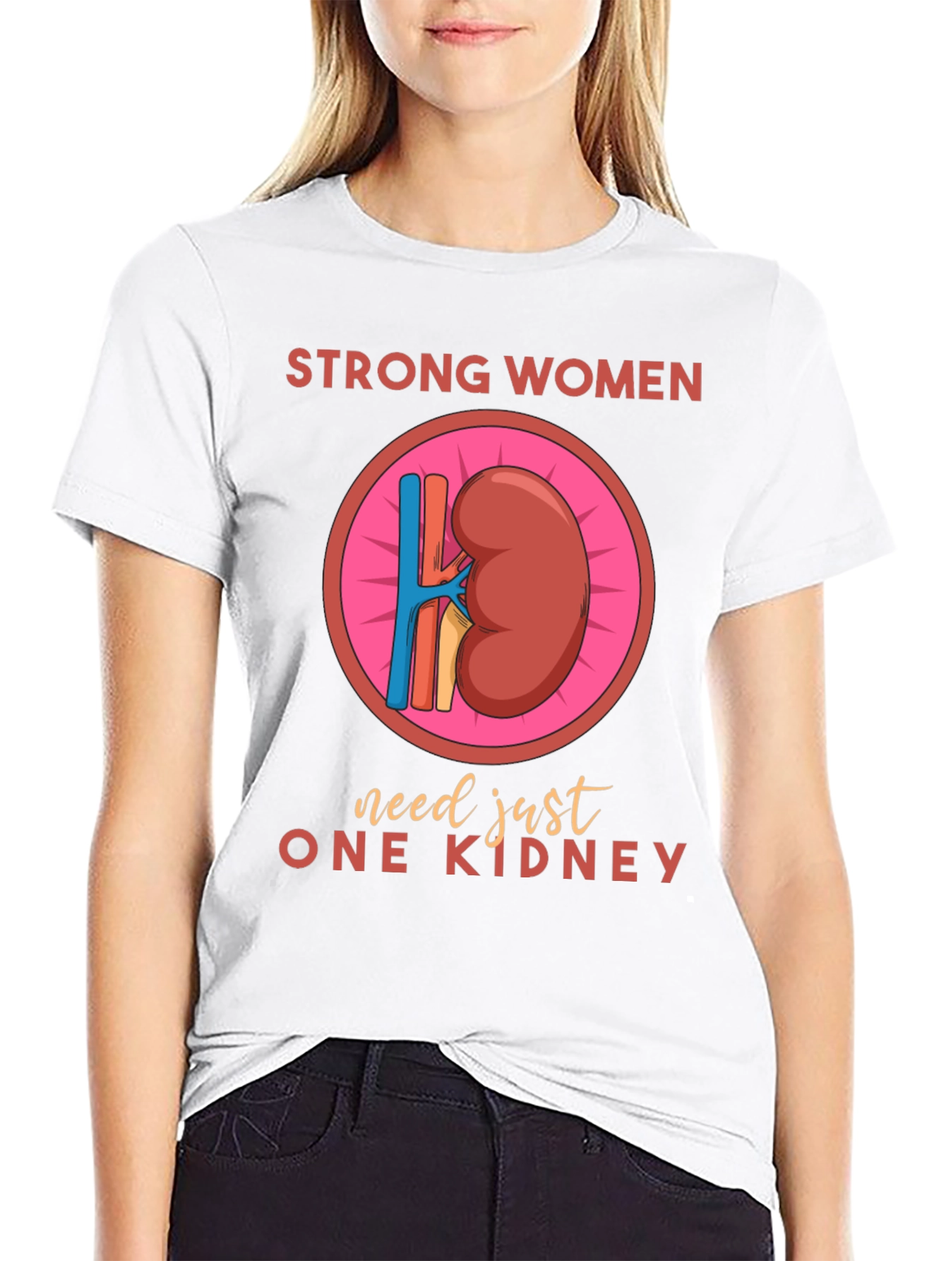 Strong Women One Kidney T-Shirt
