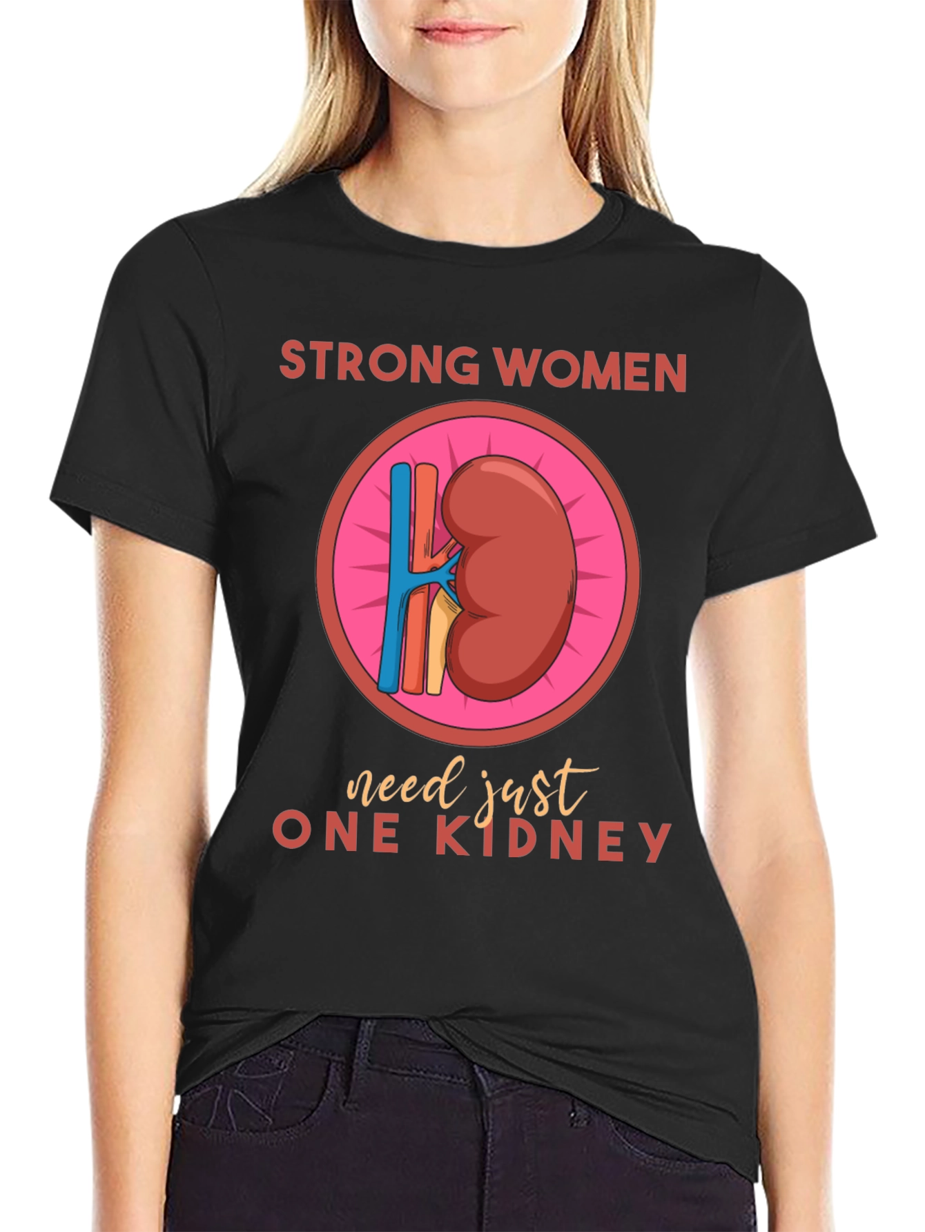 Strong Women One Kidney T-Shirt