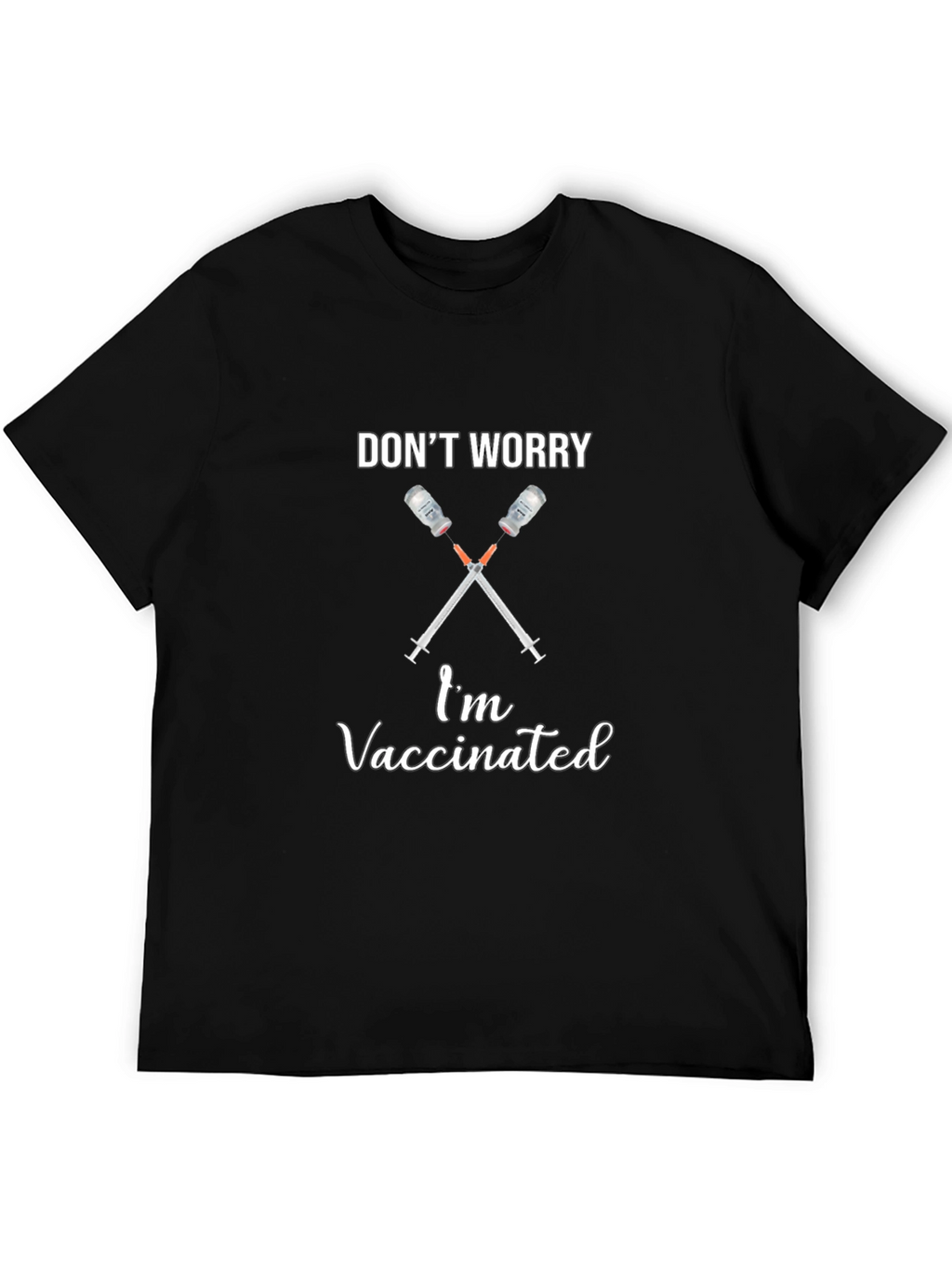 Dont Worry Im Vaccinated Black T-Shirt