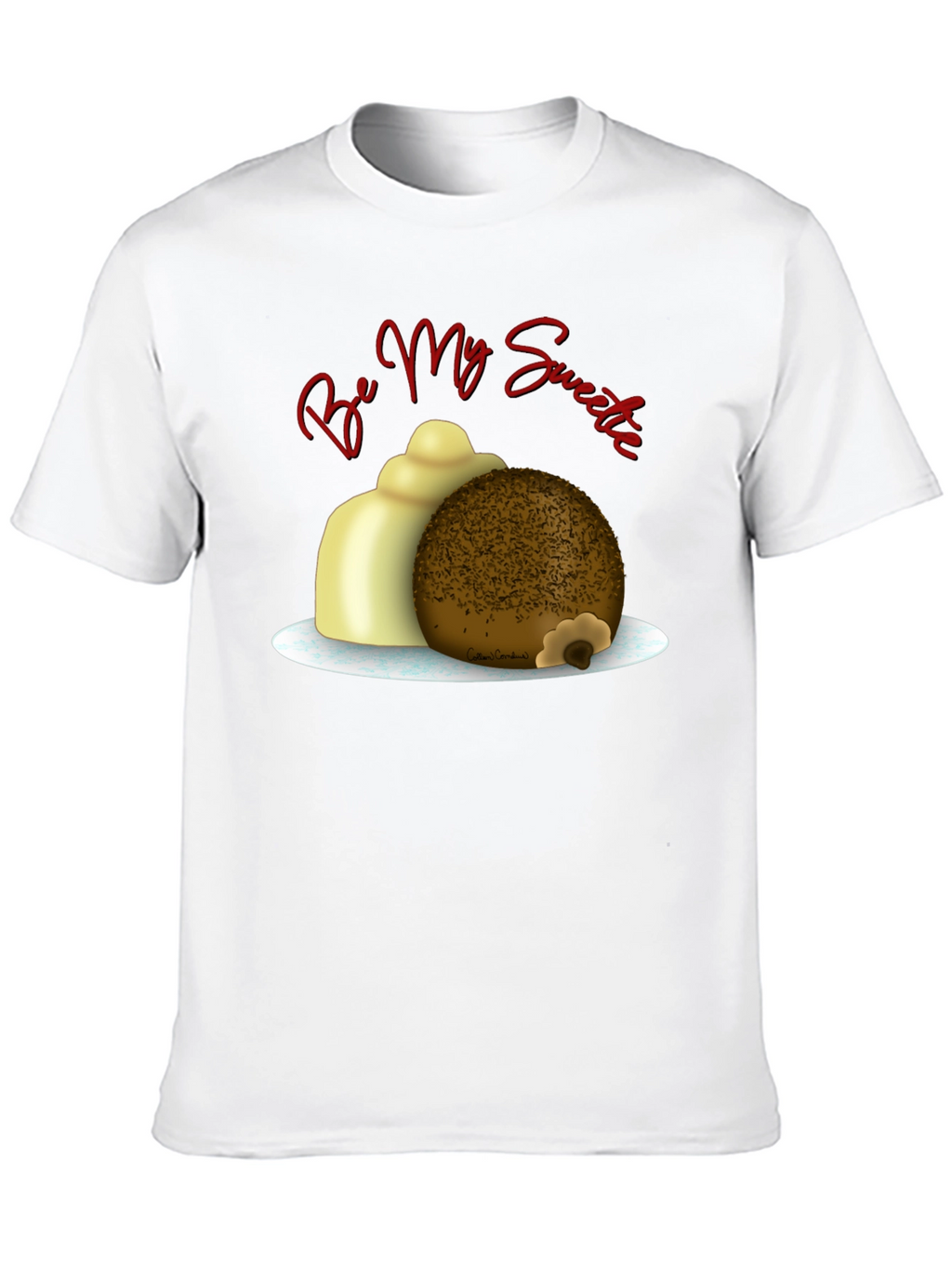 Be My Sweetie T-Shirt