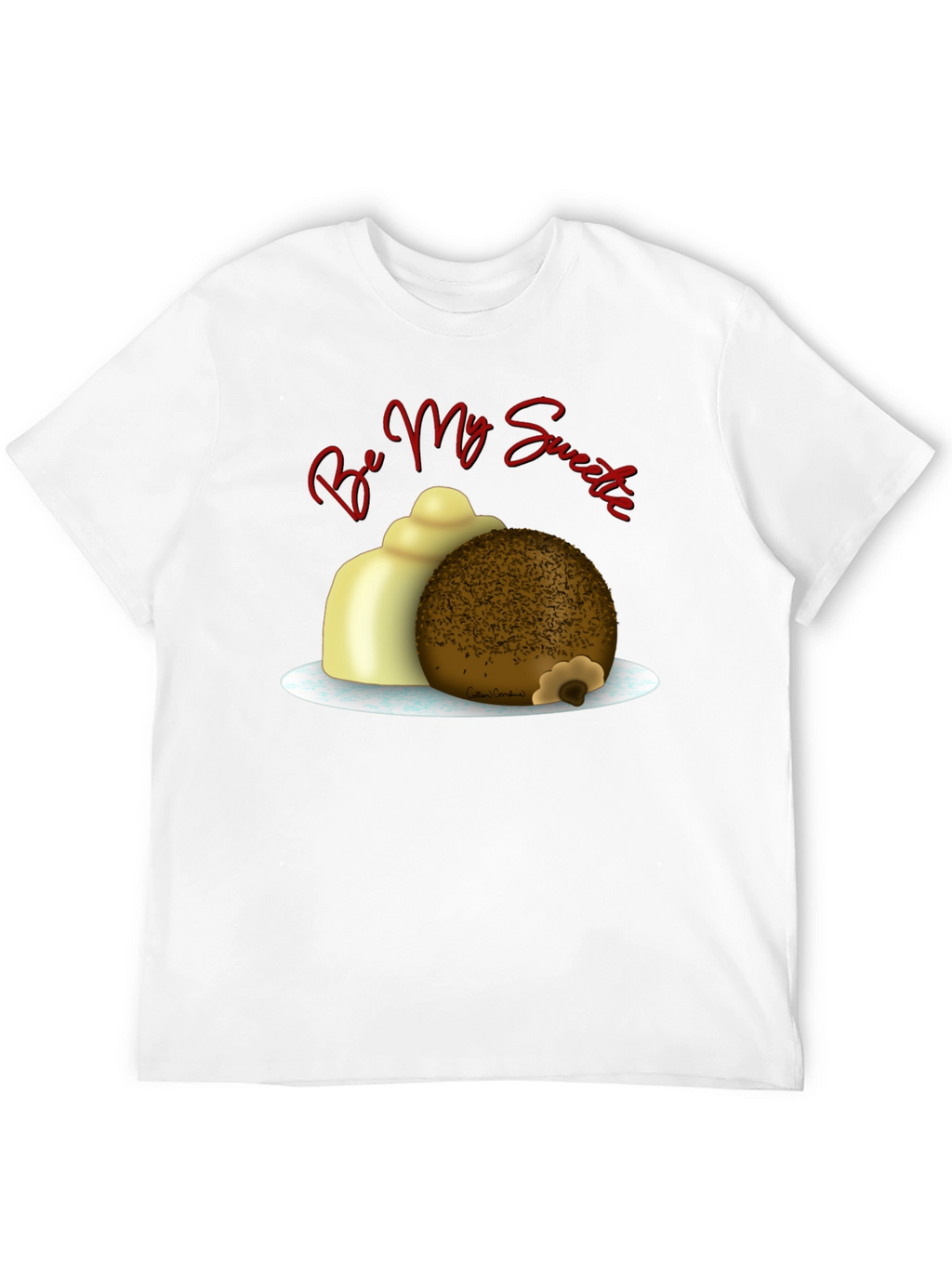 Be My Sweetie T-Shirt