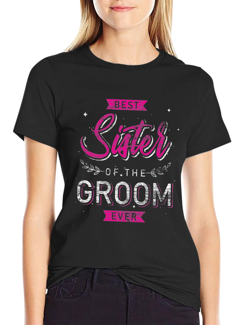 Best Sister of the Groom Ever T-Shirt