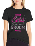 Best Sister of the Groom Ever T-Shirt