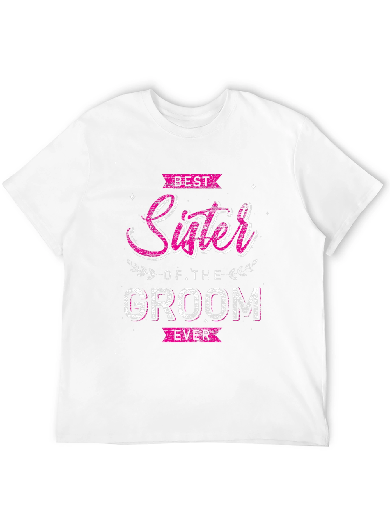 Best Sister of the Groom Ever T-Shirt