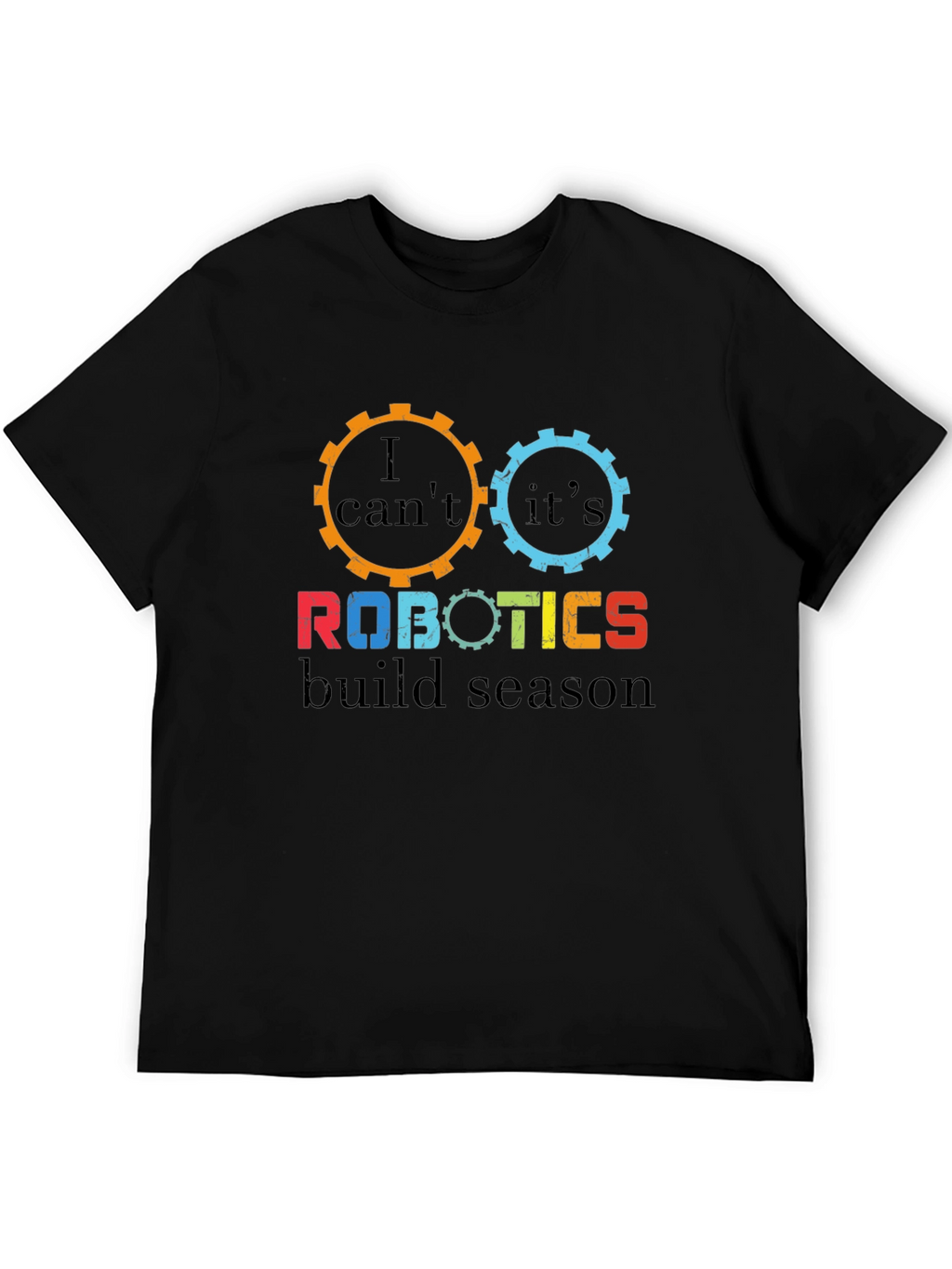 Robotics Build Season T-Shirt - Gear Design