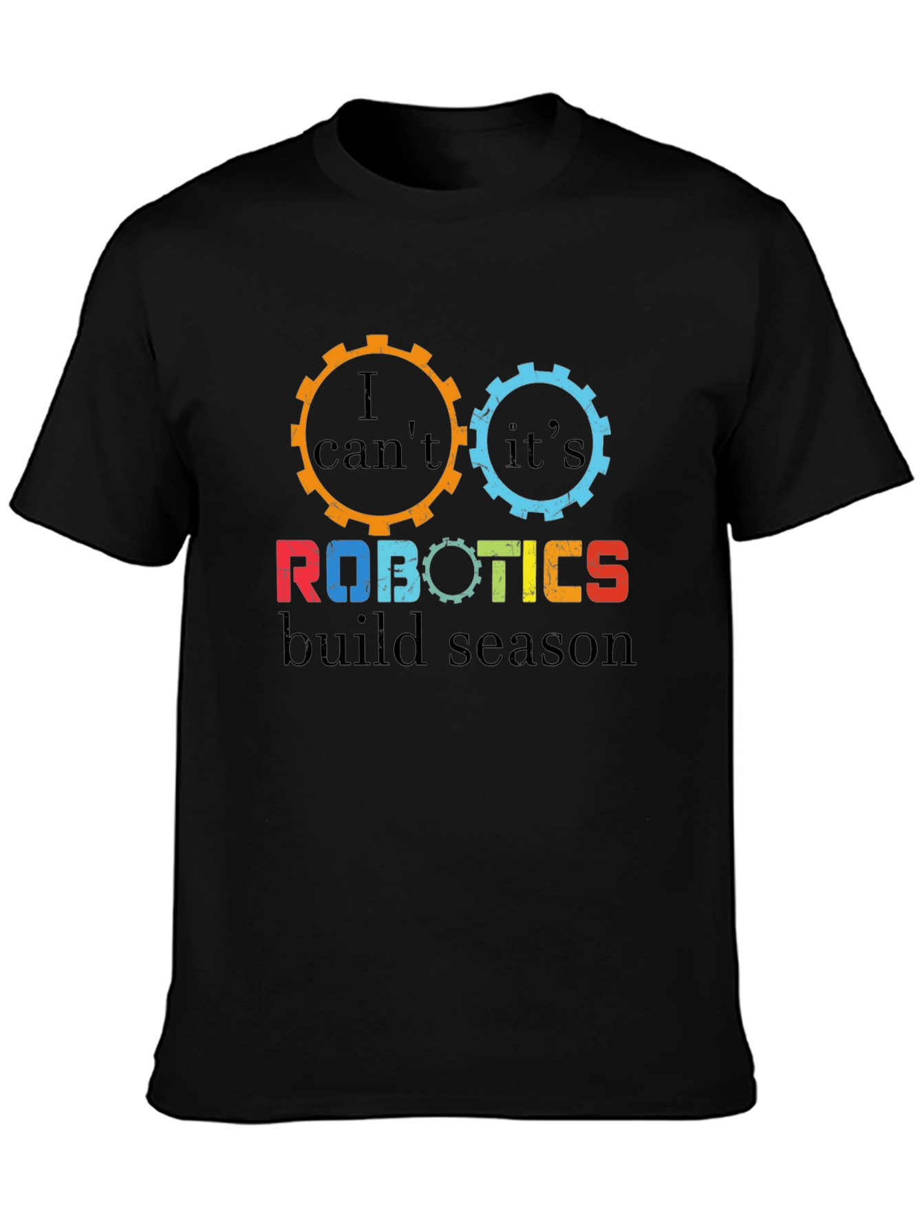 Robotics Build Season T-Shirt - Gear Design