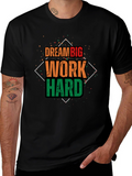 Dream Big Work Hard T-Shirt