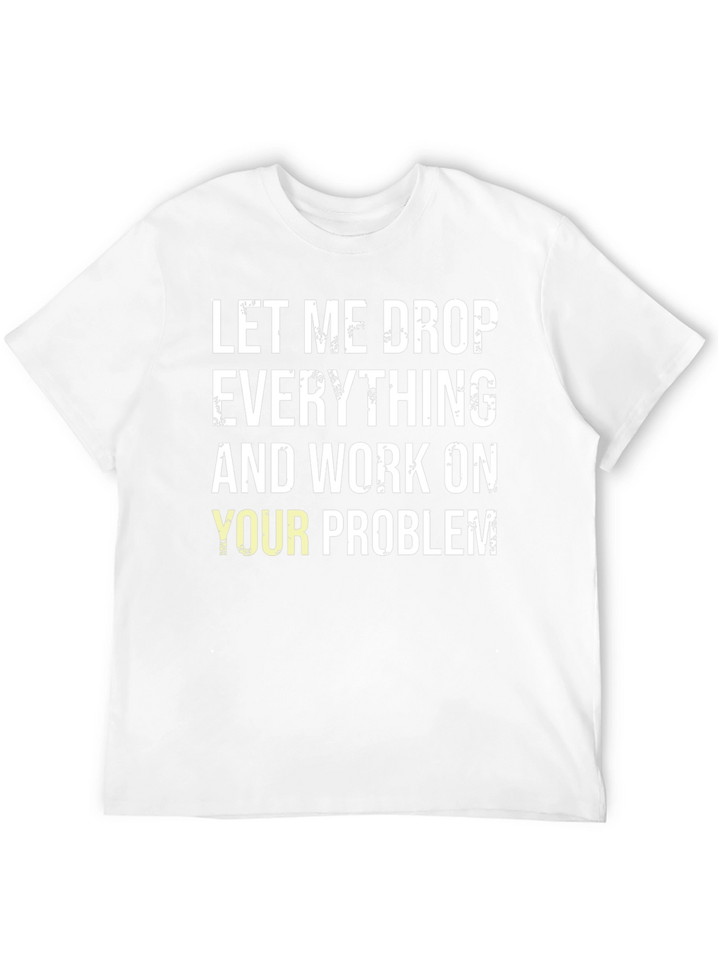 Funny Drop Everything Black T-Shirt