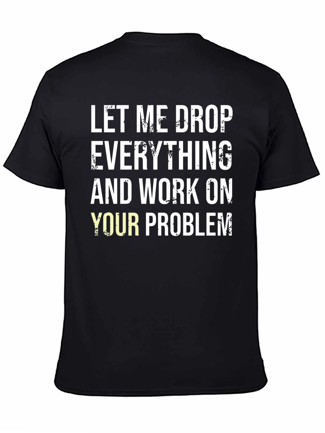 Funny Drop Everything Black T-Shirt