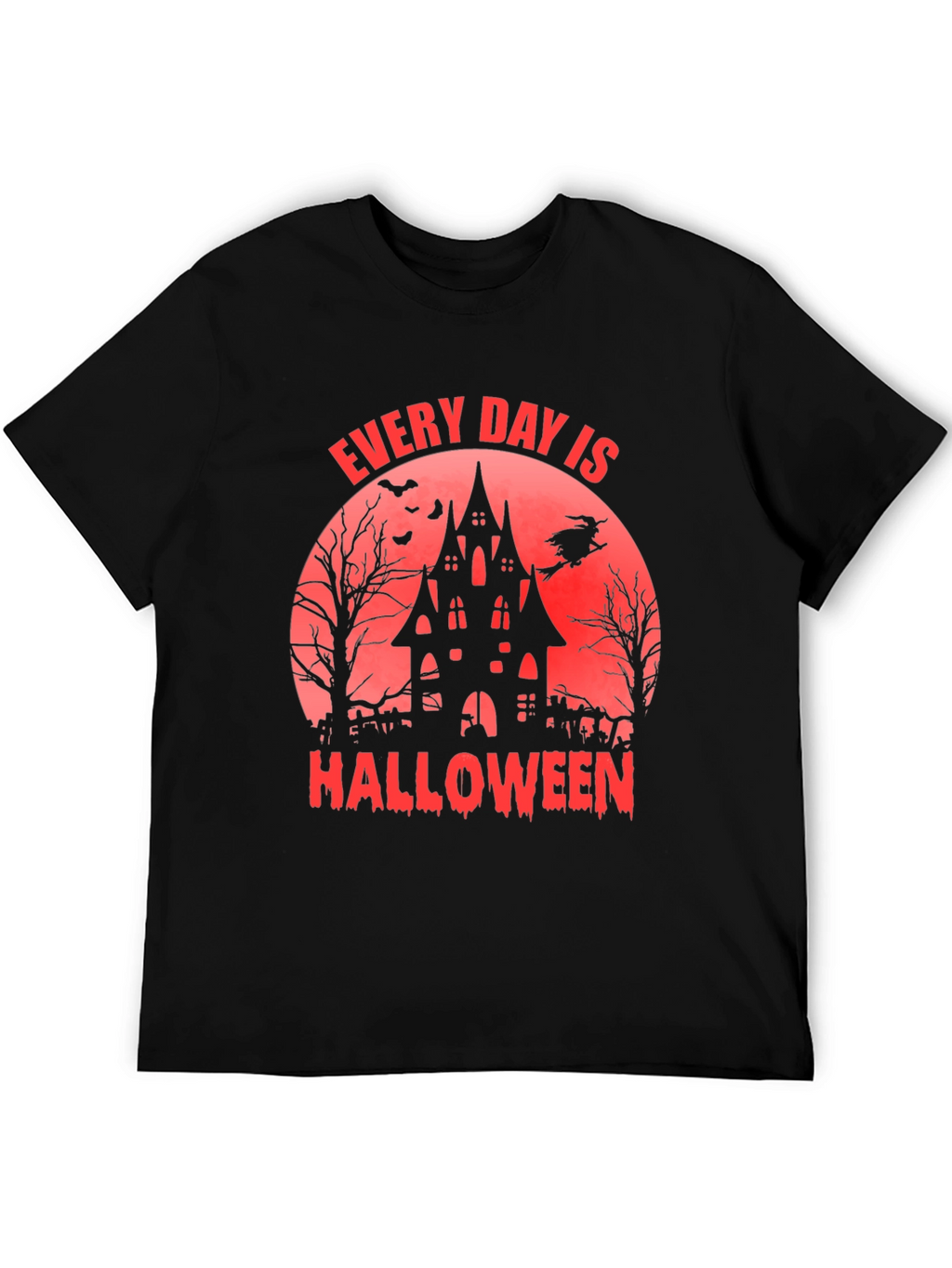 Every Day is Halloween T-Shirt - Spooky Graphic Tee
