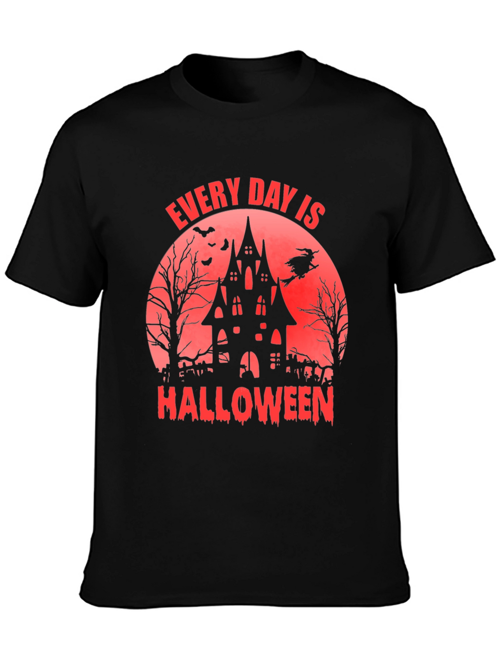Every Day is Halloween T-Shirt - Spooky Graphic Tee