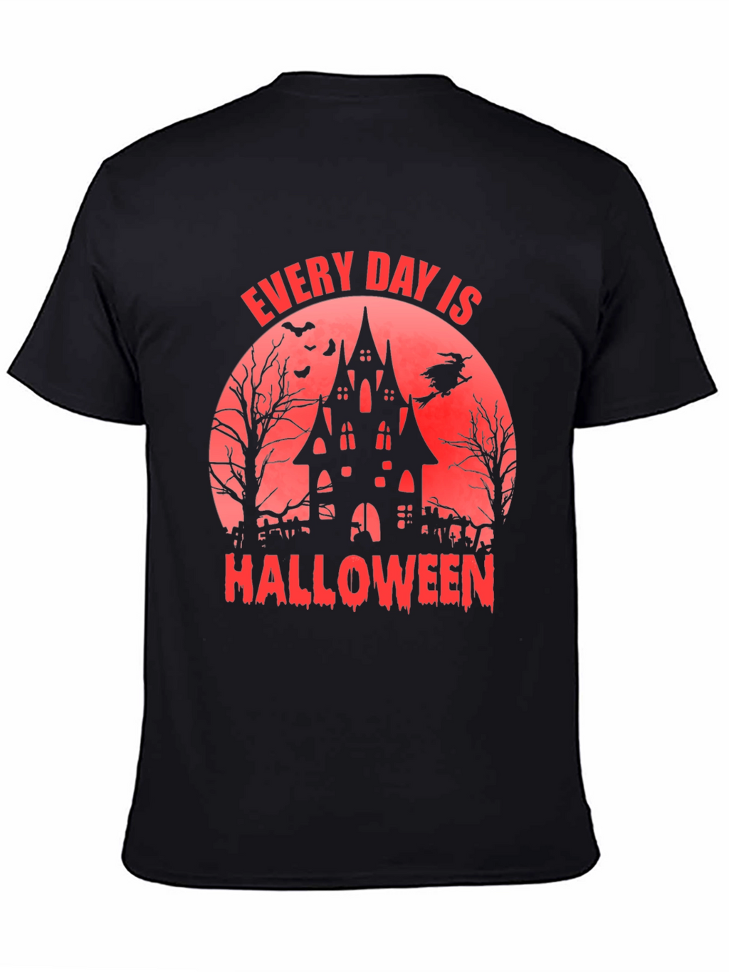 Every Day is Halloween T-Shirt - Spooky Graphic Tee