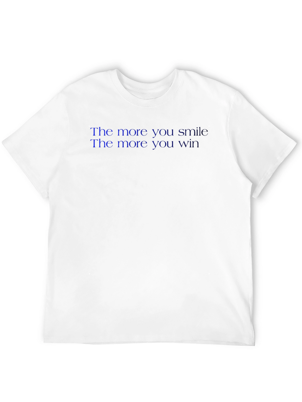 Smile More Win More T-Shirt