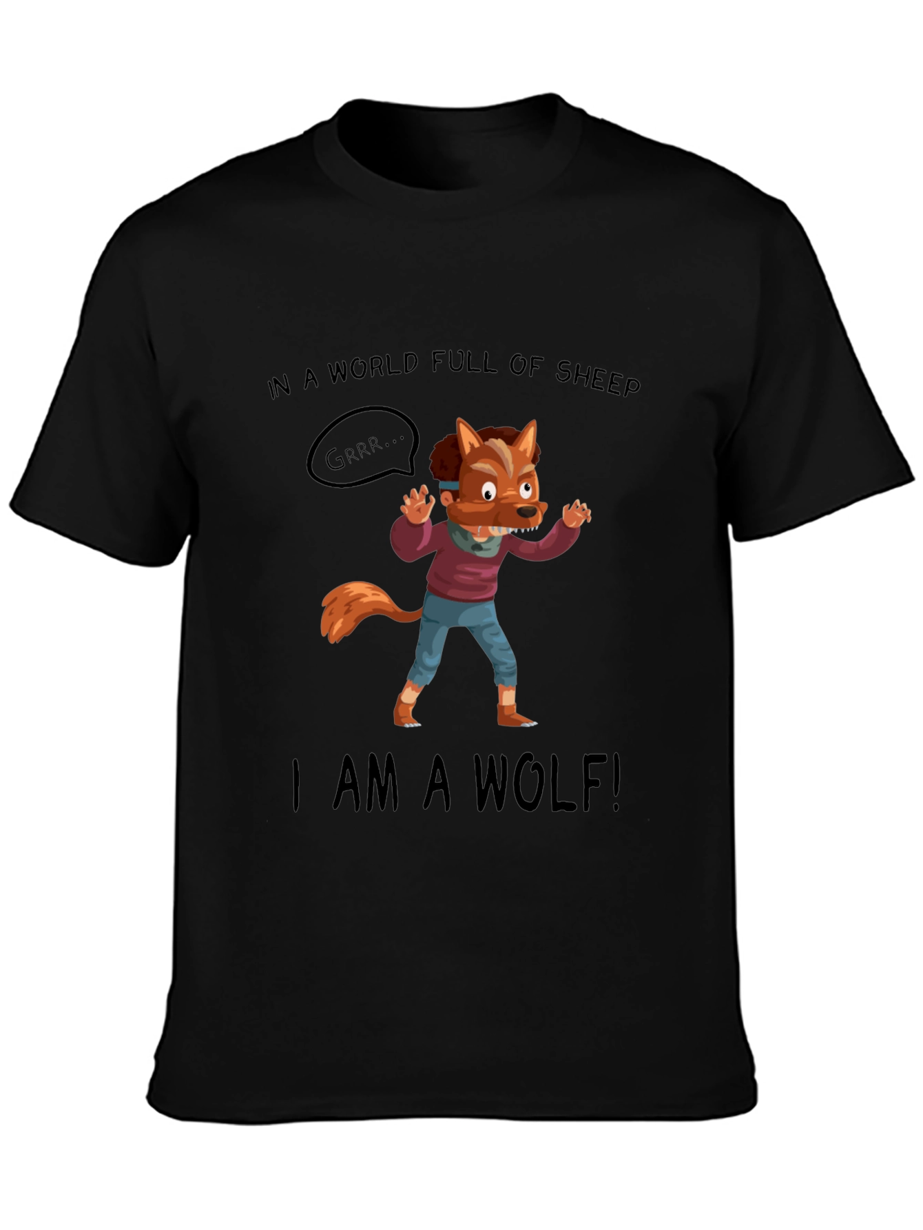 I Am A Wolf T-Shirt - Funny Animal Graphic Tee