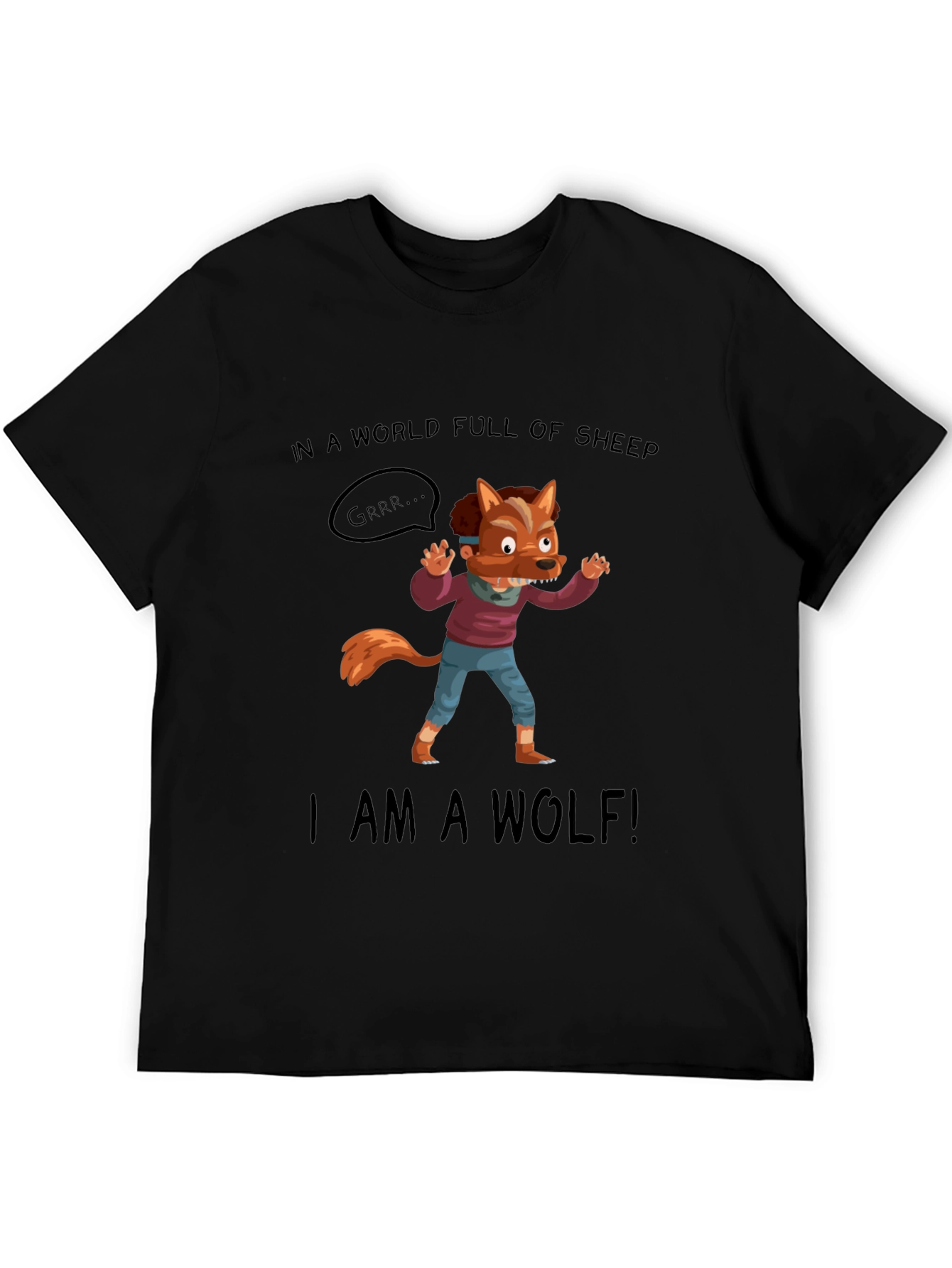 I Am A Wolf T-Shirt - Funny Animal Graphic Tee