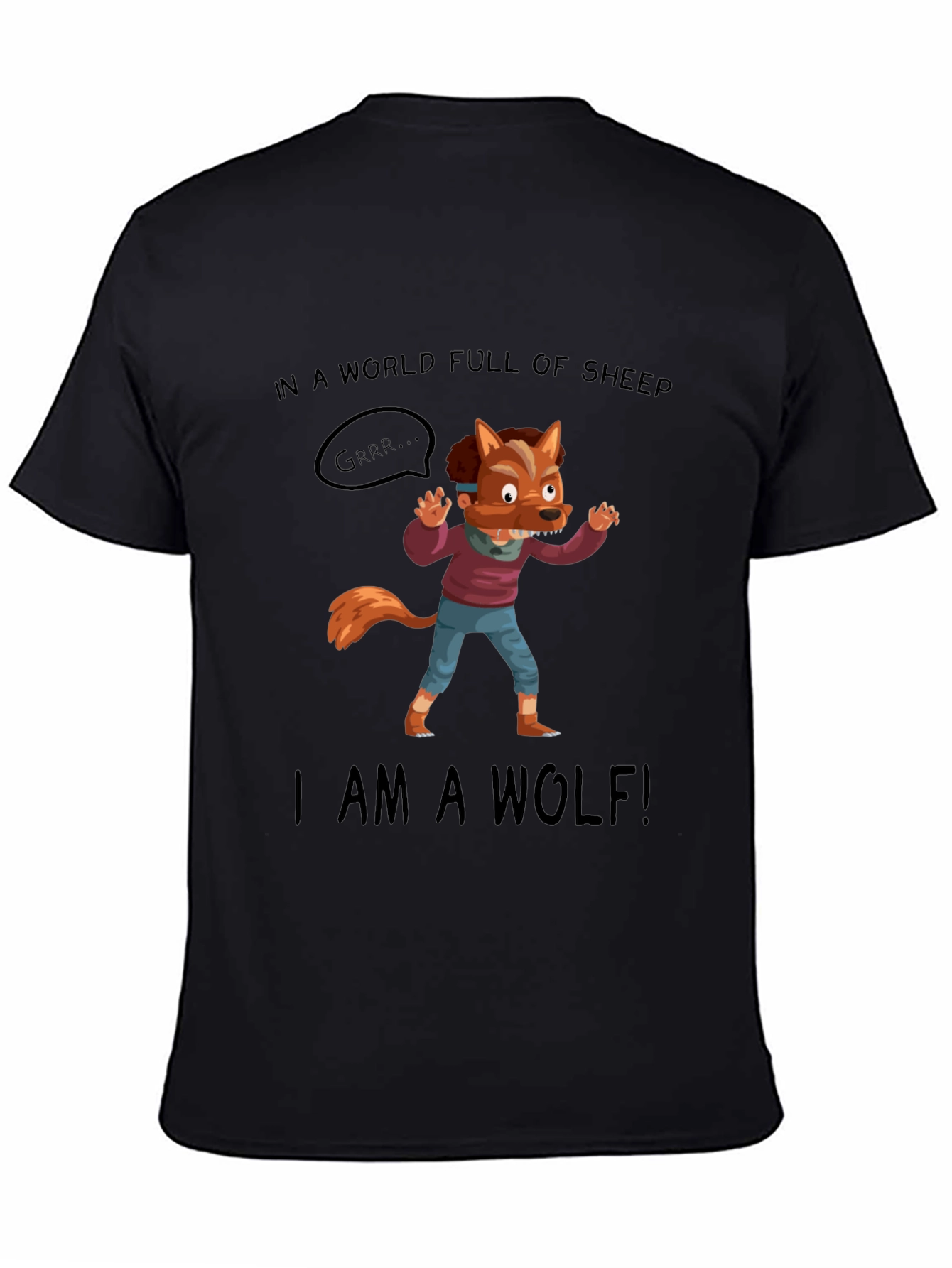 I Am A Wolf T-Shirt - Funny Animal Graphic Tee