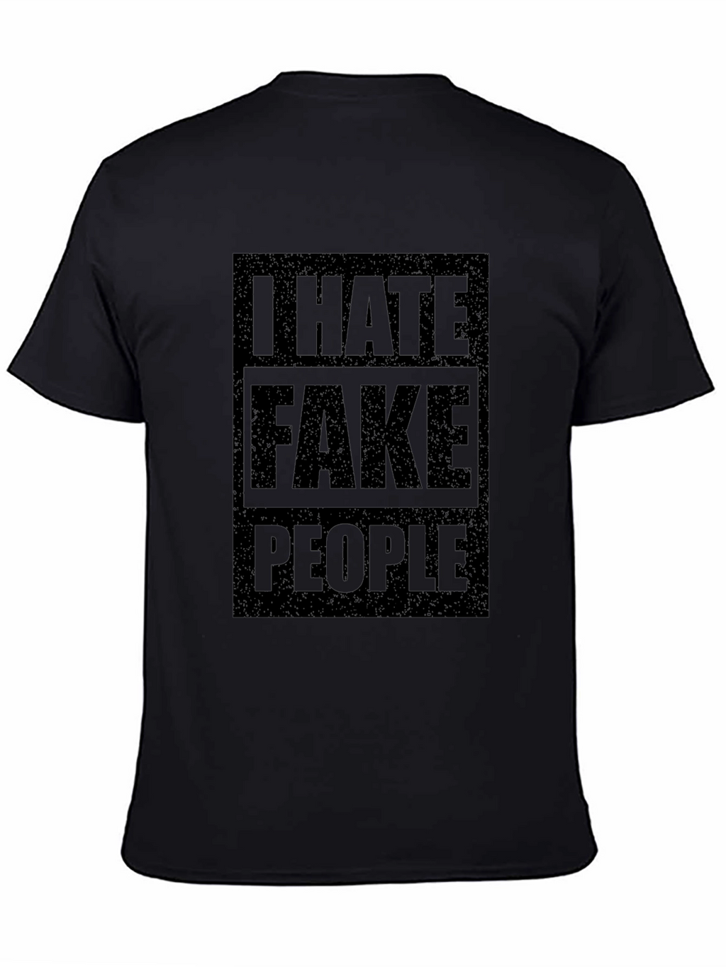 I HATE FAKE PEOPLE Black Graphic Tee