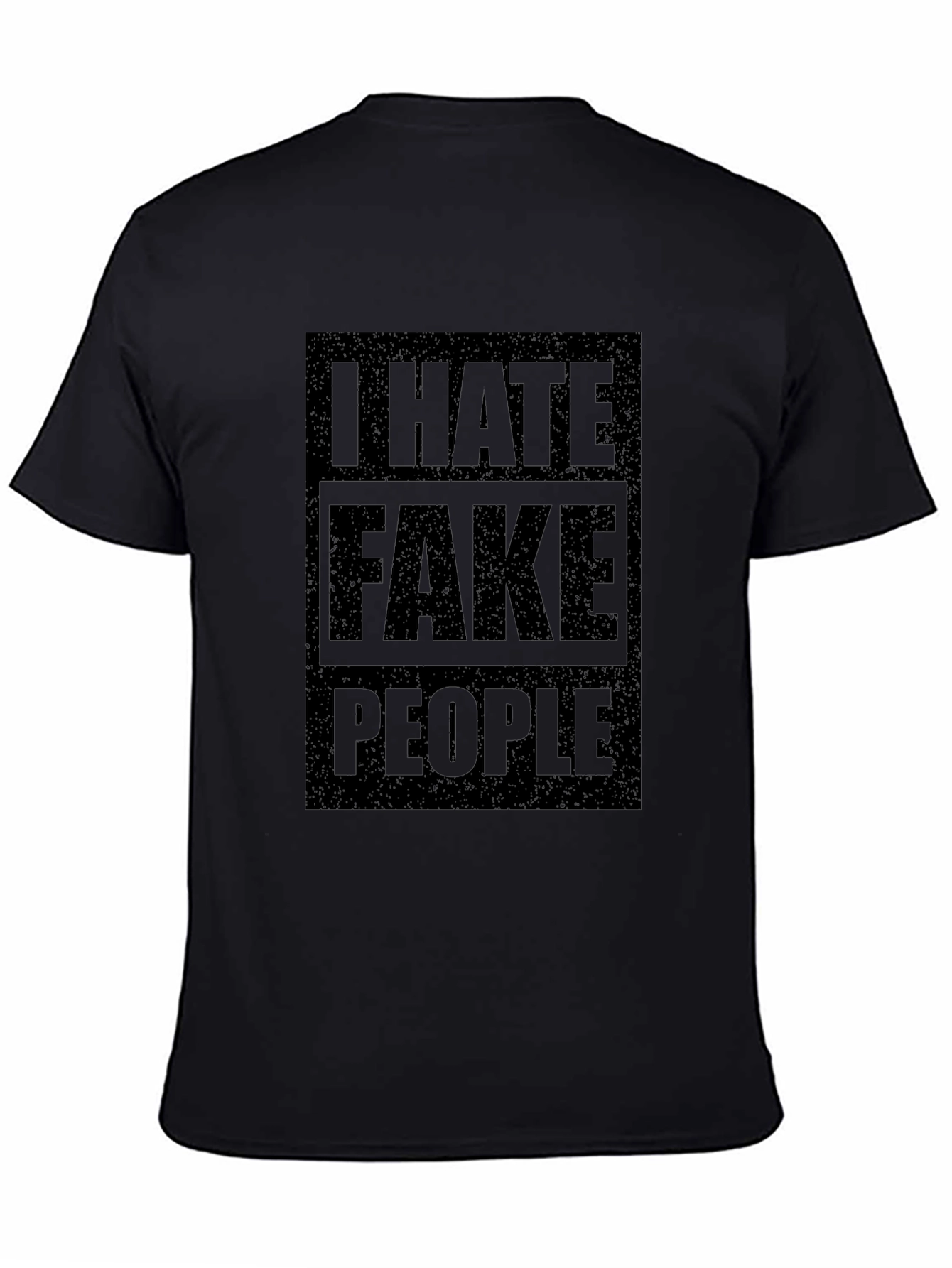 I HATE FAKE PEOPLE Black Graphic Tee
