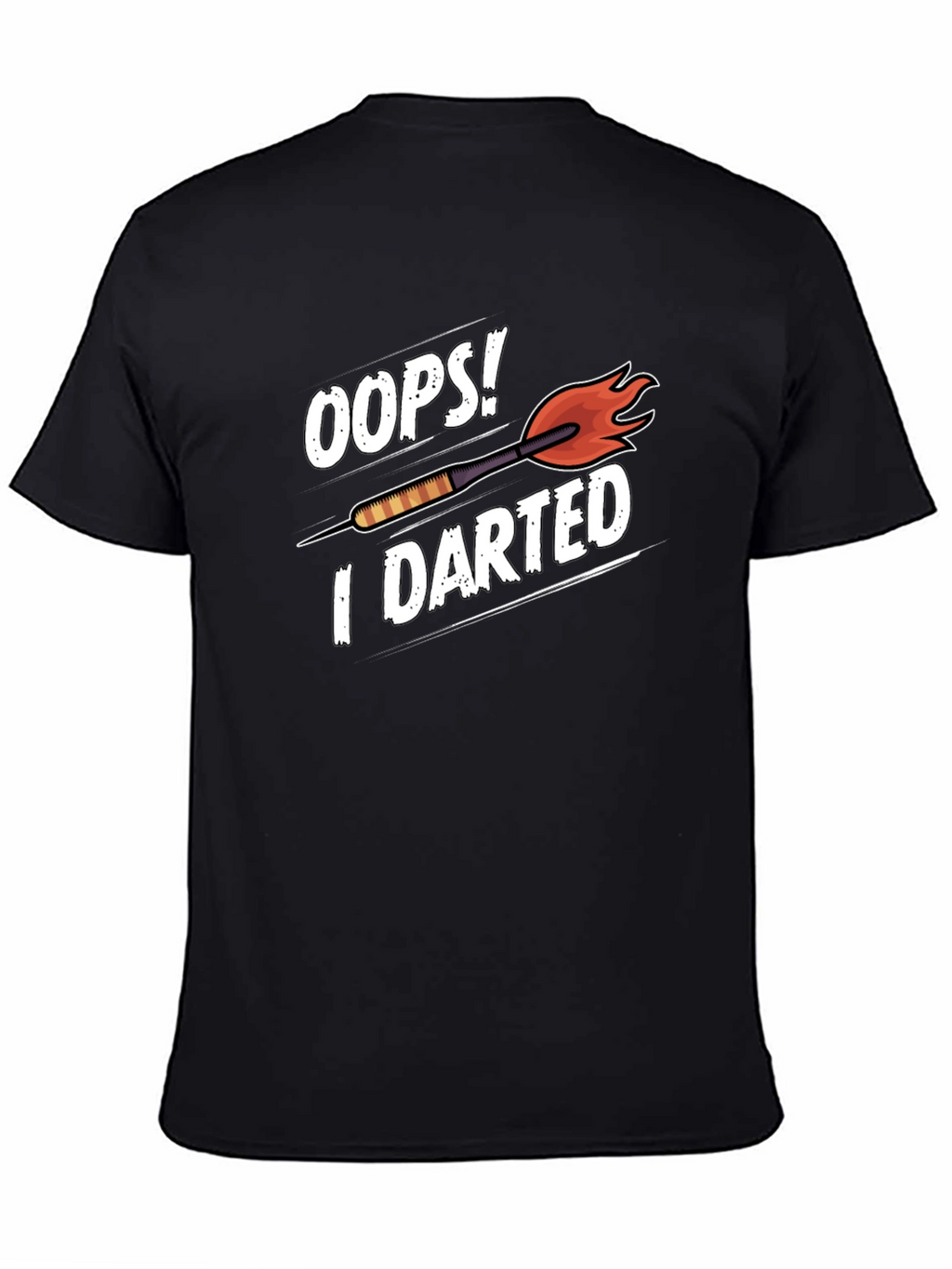 Oops! I Darted Funny Dart T-Shirt