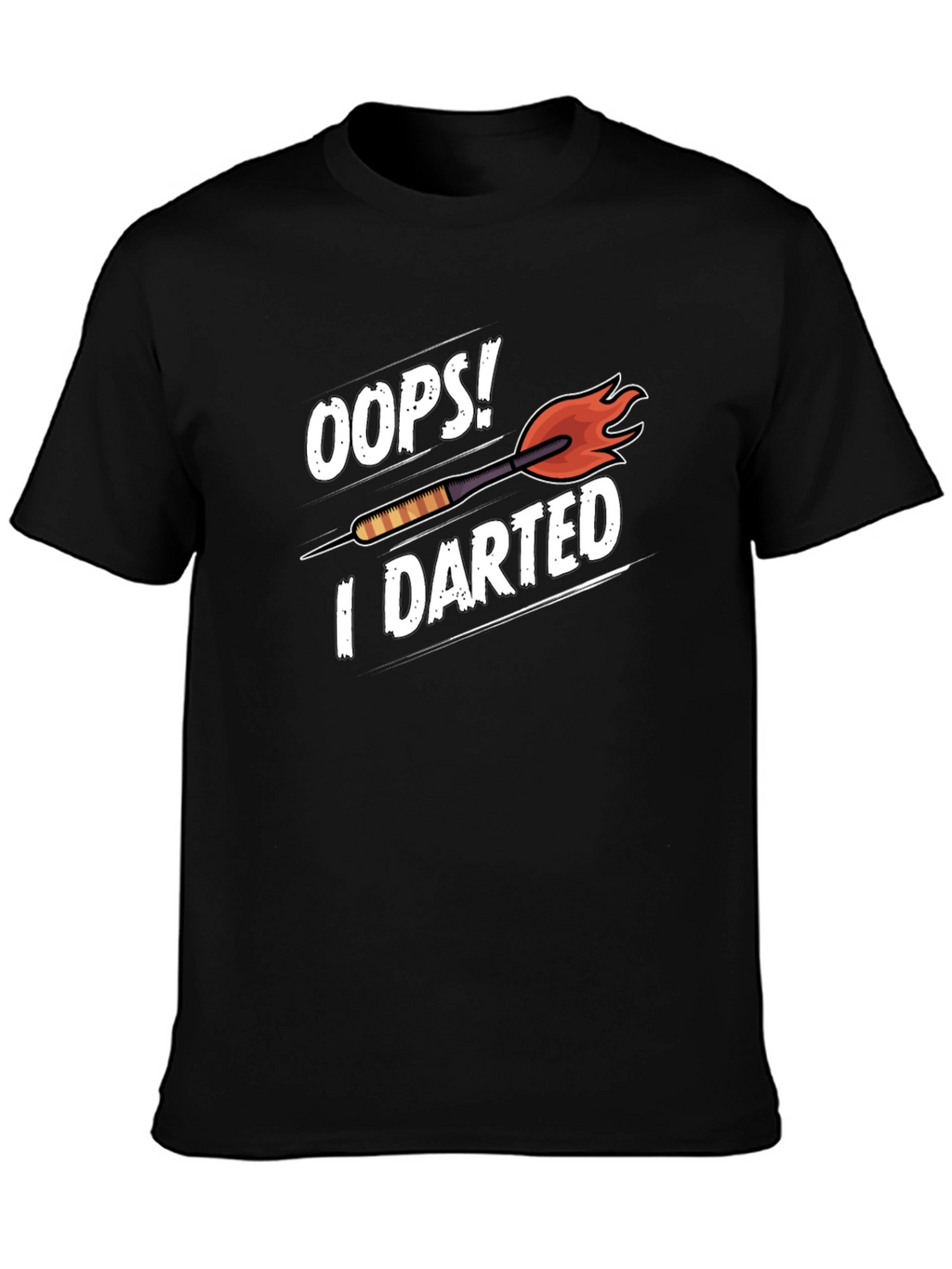 Oops! I Darted Funny Dart T-Shirt
