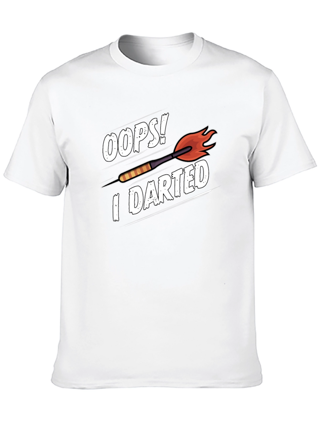 Oops! I Darted Funny Dart T-Shirt