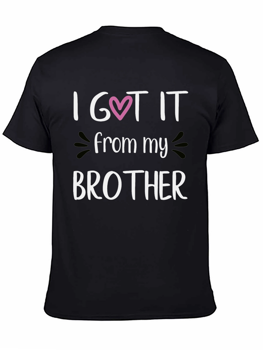 I Got It From My Brother Graphic Tee