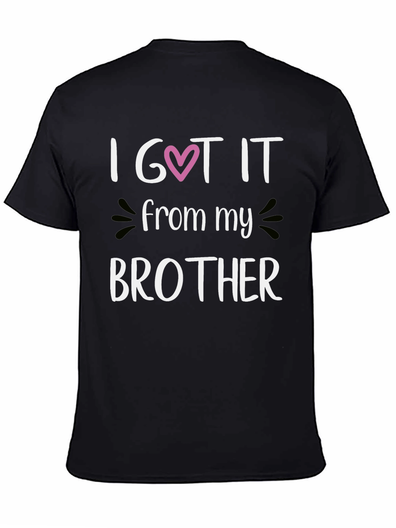 I Got It From My Brother Graphic Tee