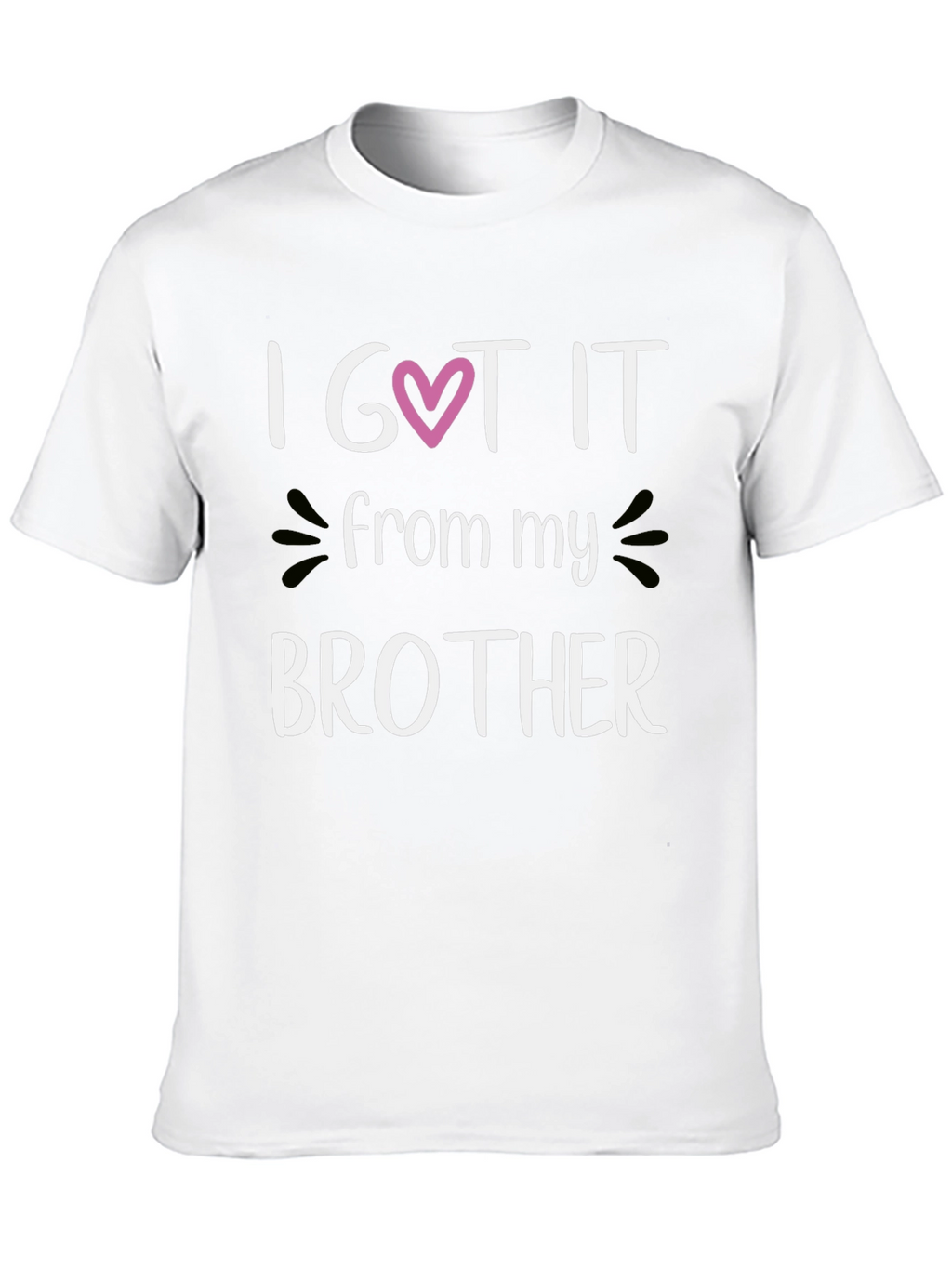 I Got It From My Brother Graphic Tee