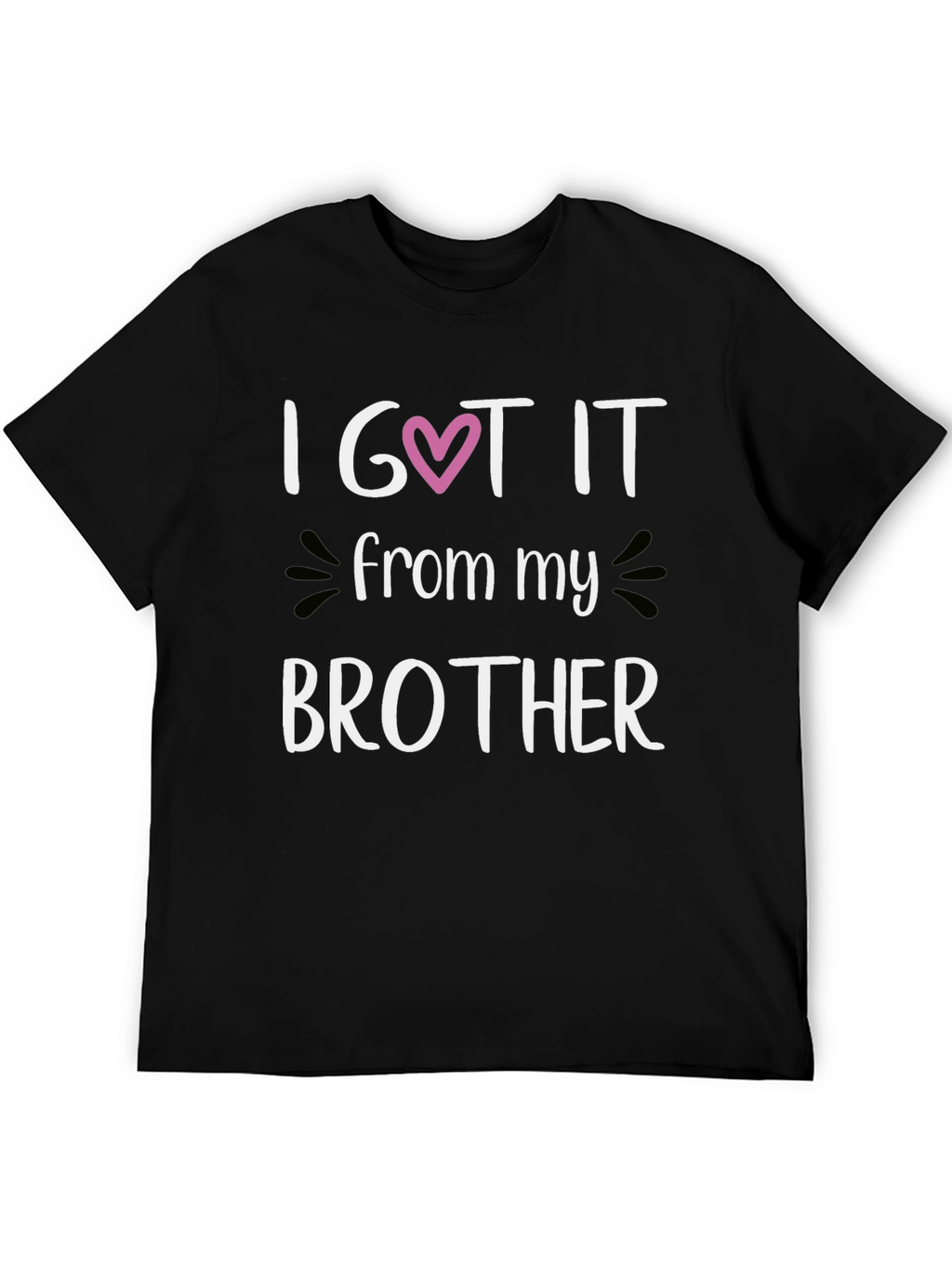 I Got It From My Brother Graphic Tee