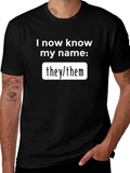 I Know My Name Pronoun T-Shirt - They/Them