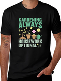 Gardening Always T-Shirt