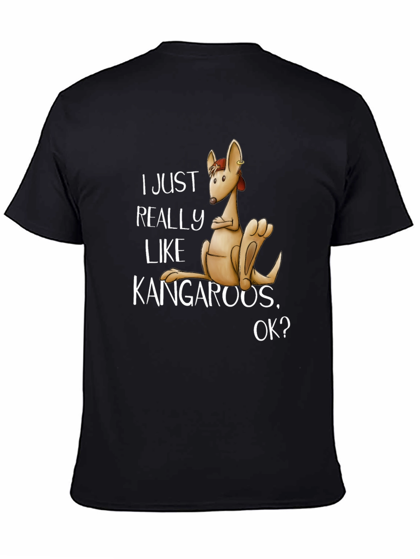 Funny Kangaroo T-Shirt - I Just Really Like Kangaroos