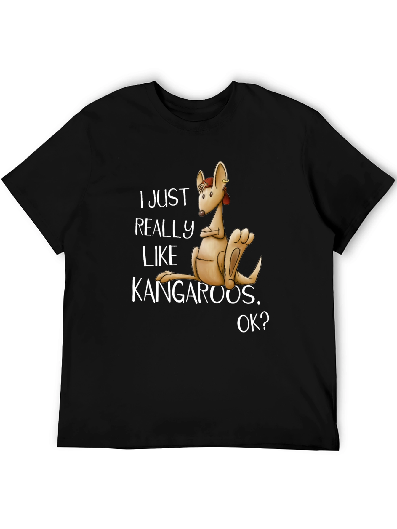 Funny Kangaroo T-Shirt - I Just Really Like Kangaroos