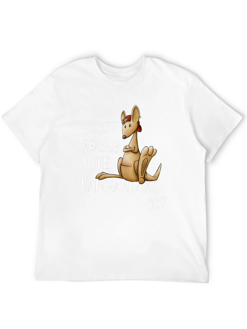 Funny Kangaroo T-Shirt - I Just Really Like Kangaroos