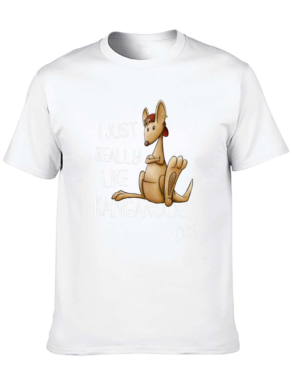 Funny Kangaroo T-Shirt - I Just Really Like Kangaroos