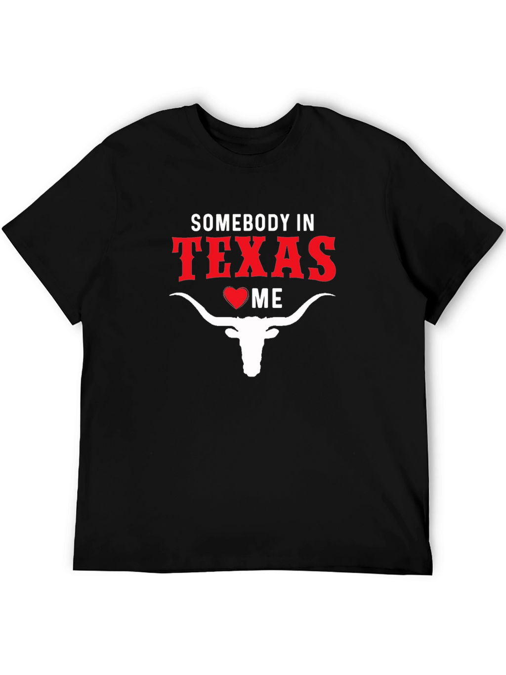 Somebody in Texas Loves Me Black Cotton T-Shirt