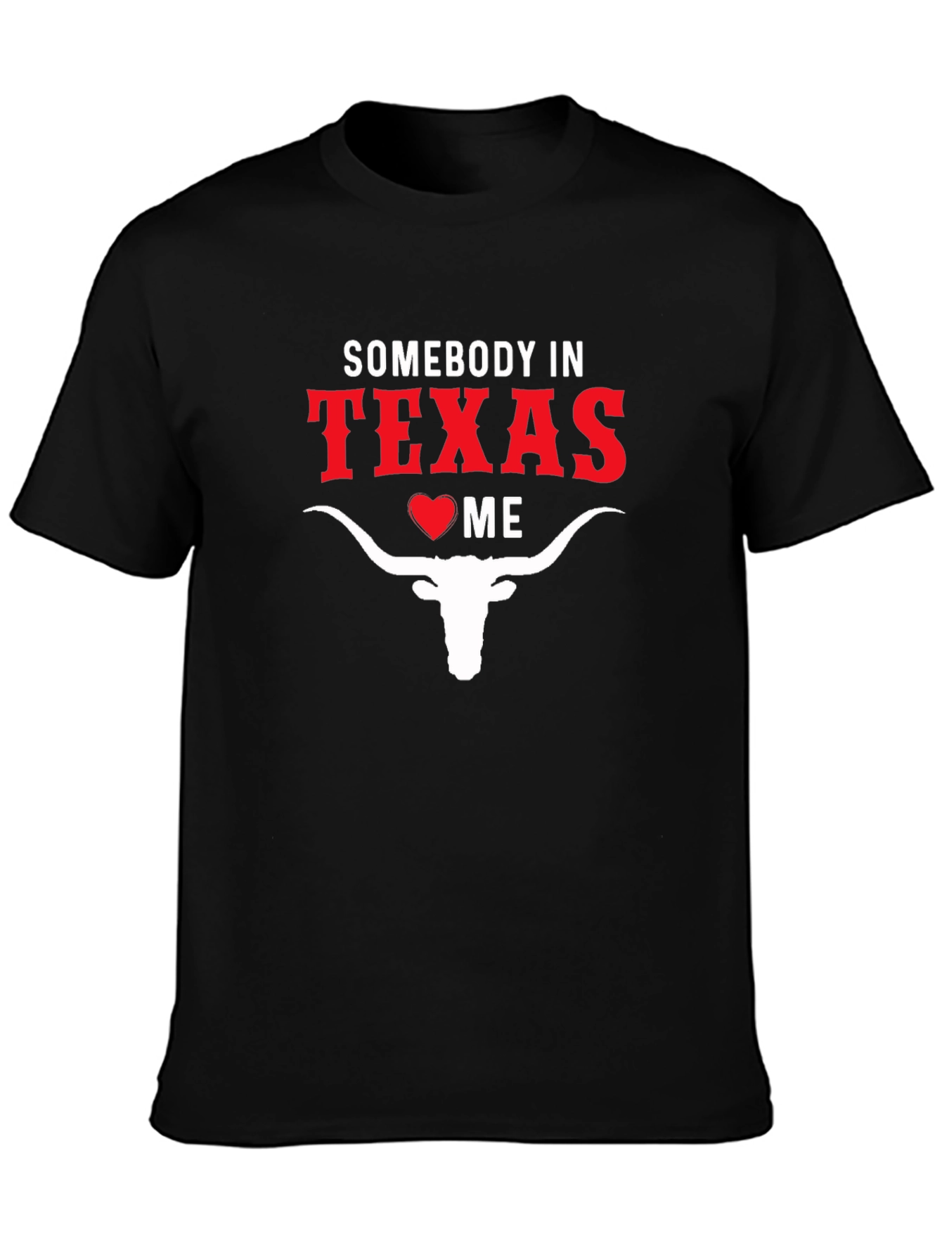Somebody in Texas Loves Me Black Cotton T-Shirt