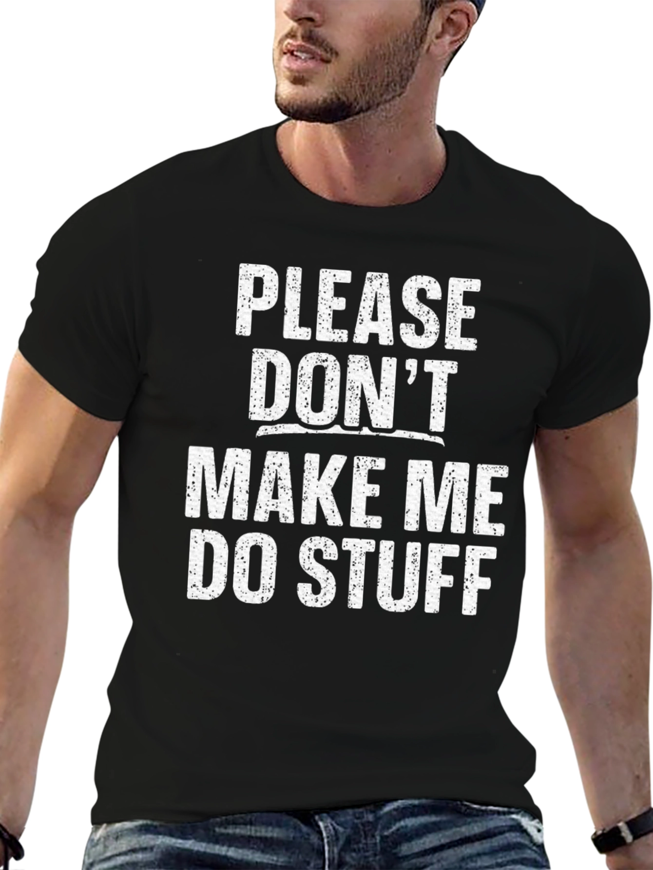 Funny Dont Make Me Do Stuff Graphic Tee