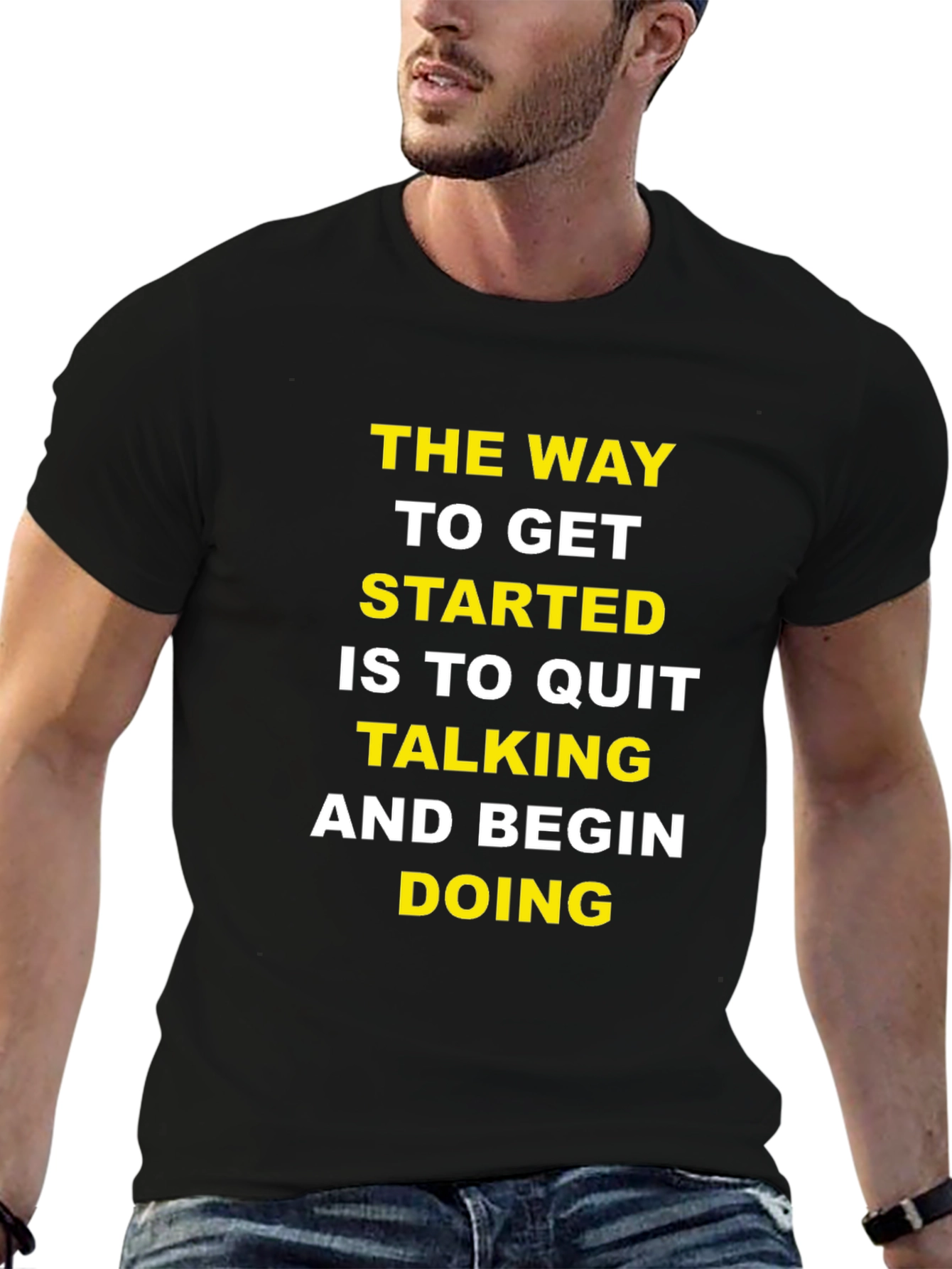 Motivational T-Shirt: Quit Talking & Begin Doing