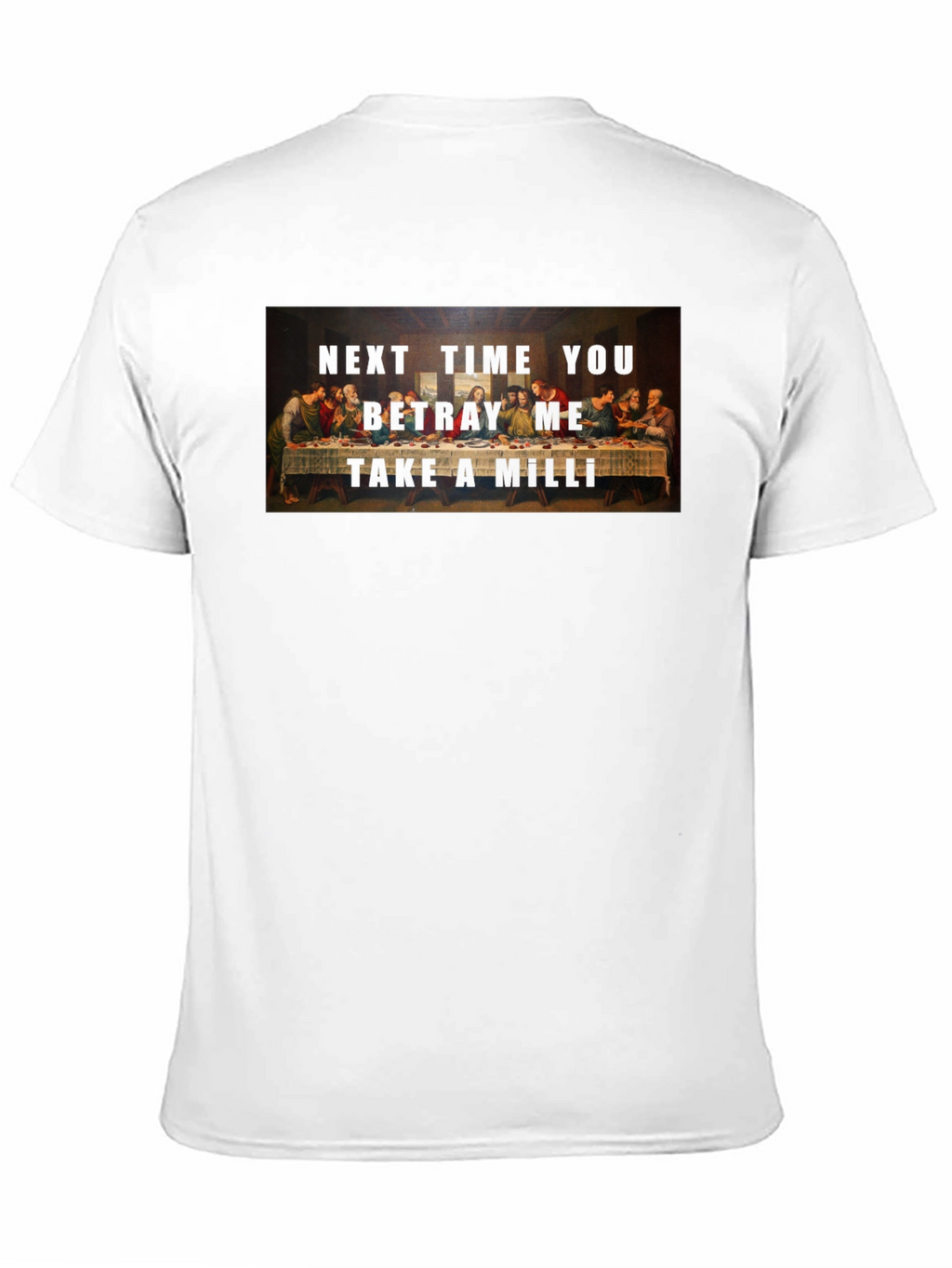 Last Supper T-Shirt - Betrayal Humor
