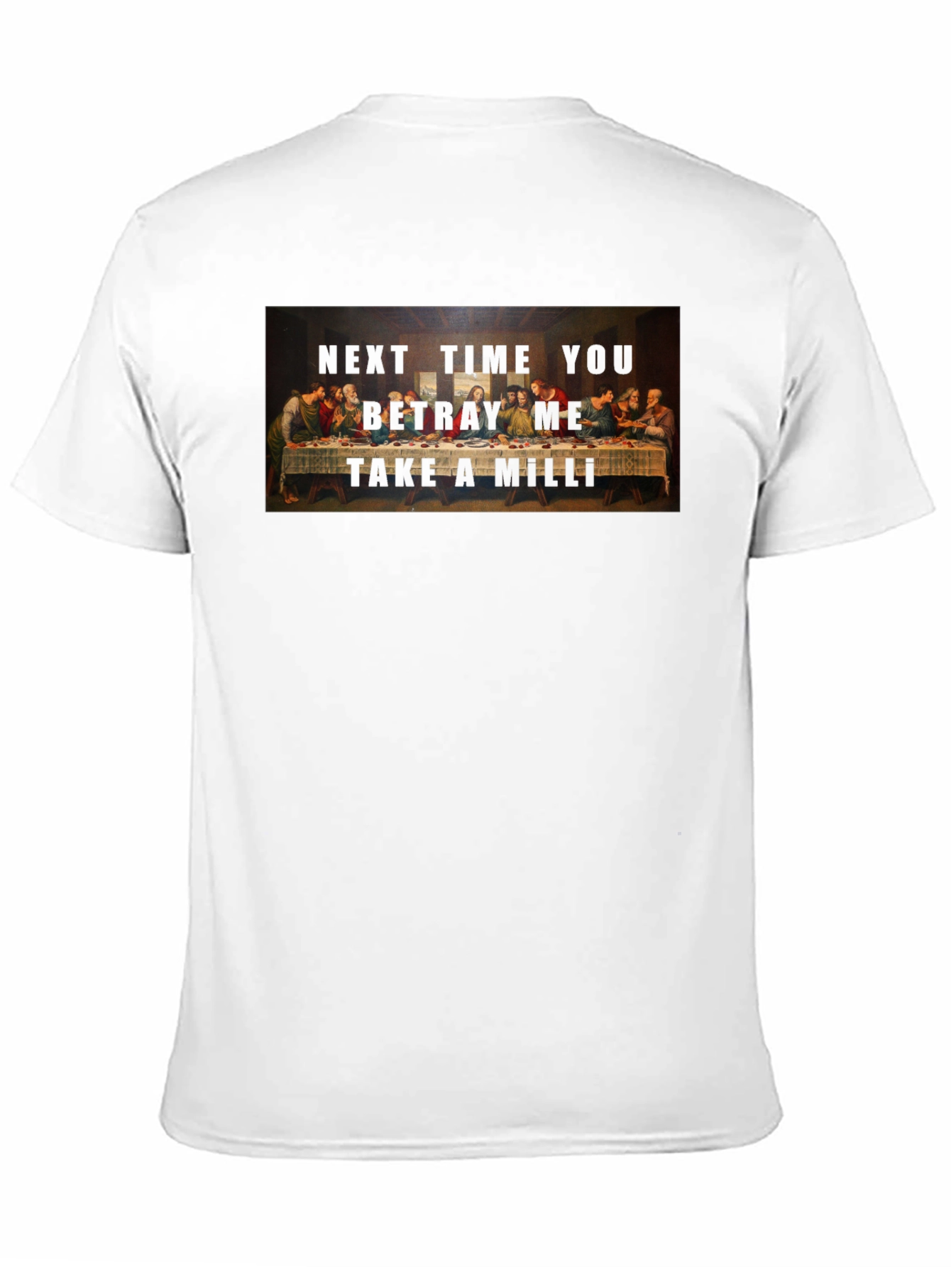 Last Supper T-Shirt - Betrayal Humor