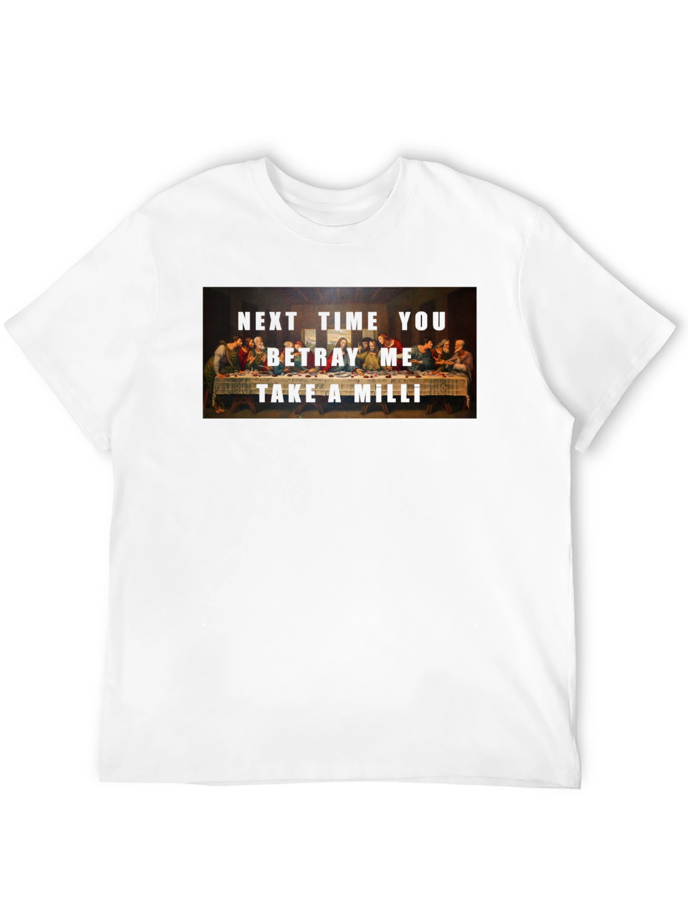 Last Supper T-Shirt - Betrayal Humor