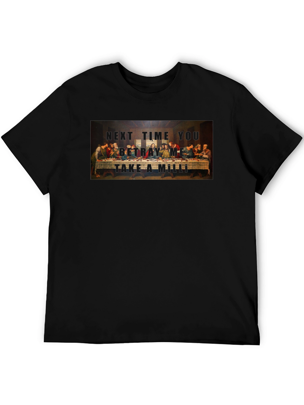 Last Supper T-Shirt - Betrayal Humor