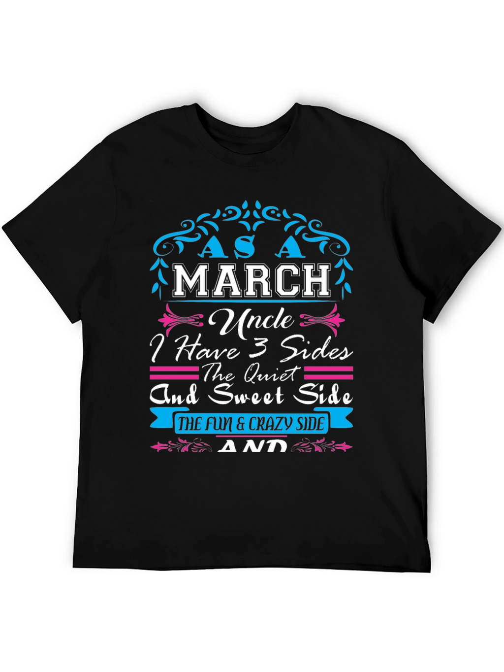 March Uncle T-Shirt: 3 Sides