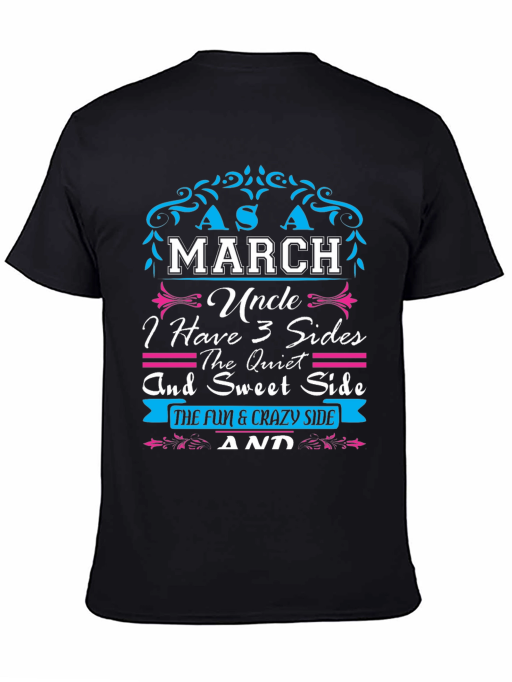 March Uncle T-Shirt: 3 Sides