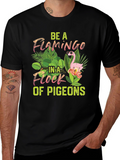 Be a Flamingo T-Shirt