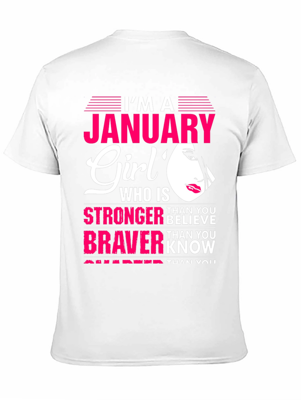 January Girl T-Shirt: Stronger Than You Believe Tee