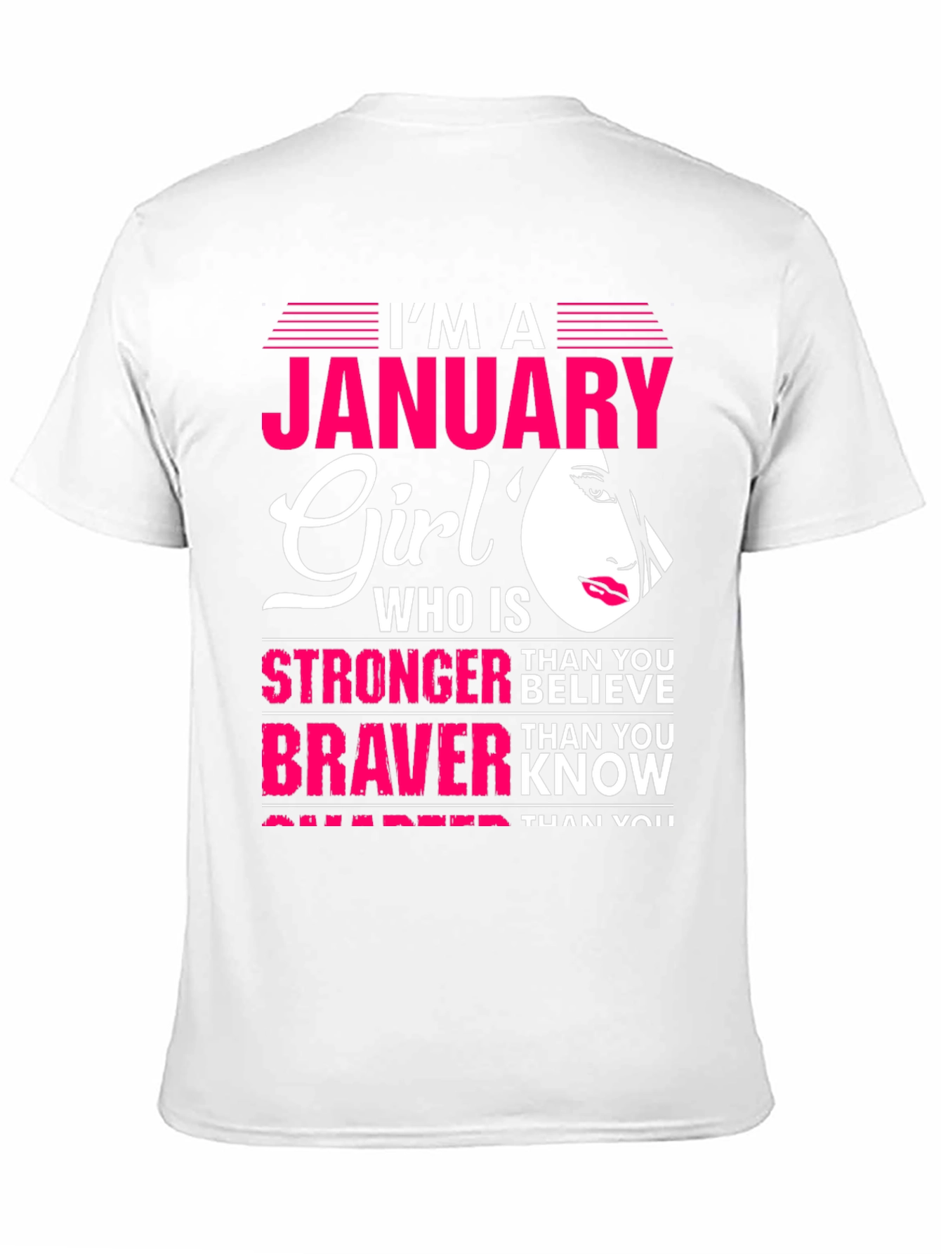January Girl T-Shirt: Stronger Than You Believe Tee